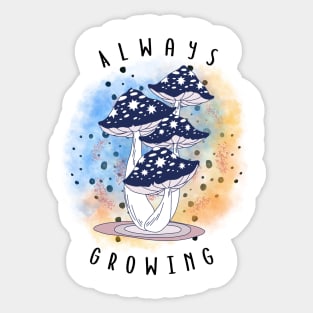 Always growing Sticker